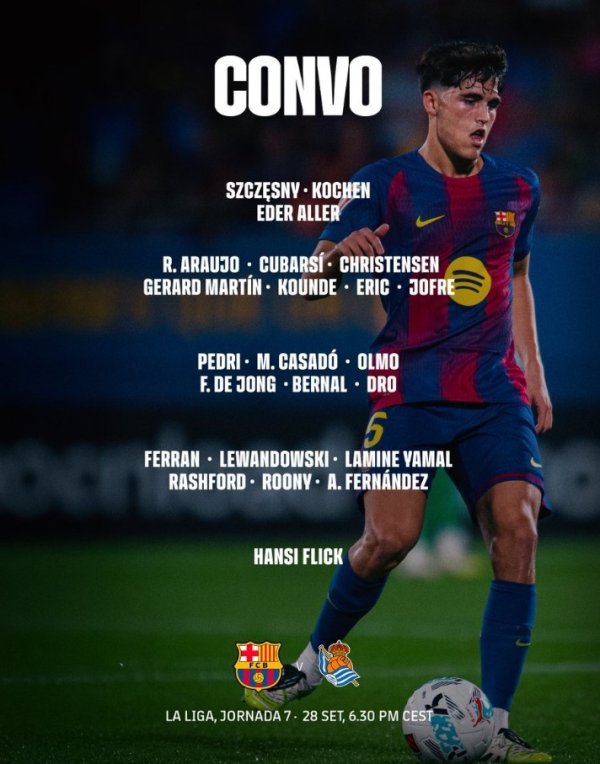 巴萨对阵皇家社会名单：亚马尔讲究，拉菲尼亚、霍安-加西亚缺席